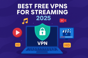 Best-Free-VPNs-for-Streaming-2025